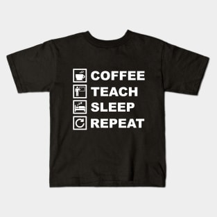 Coffee Teach Sleep Repeat Kids T-Shirt